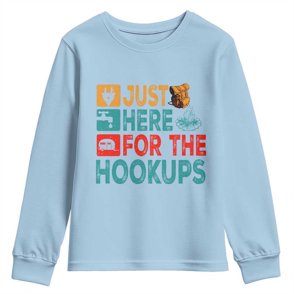 RV Camping Caravan Motorhome Youth Sweatshirt Just Here For The Hookups TS14 Light Blue Print Your Wear