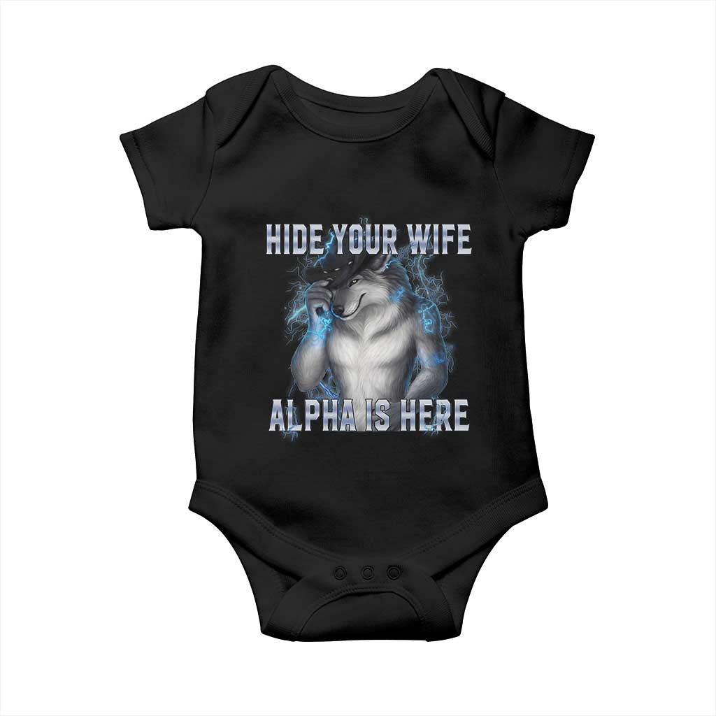 Hide Your Wife The Alpha Is Here Baby Onesie Funny Sarcastic Cringe Werewolf Meme TS14 Black Print Your Wear