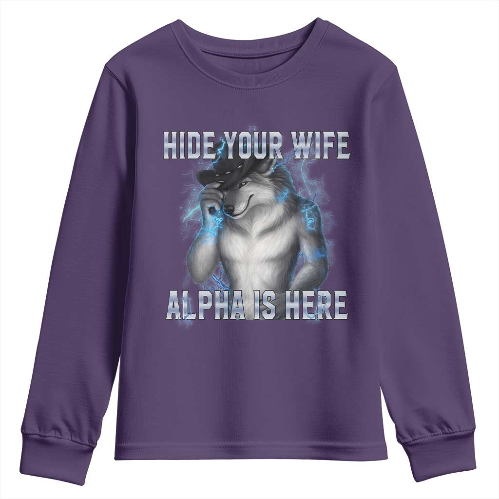 Hide Your Wife The Alpha Is Here Youth Sweatshirt Funny Sarcastic Cringe Werewolf Meme TS14 Purple Print Your Wear