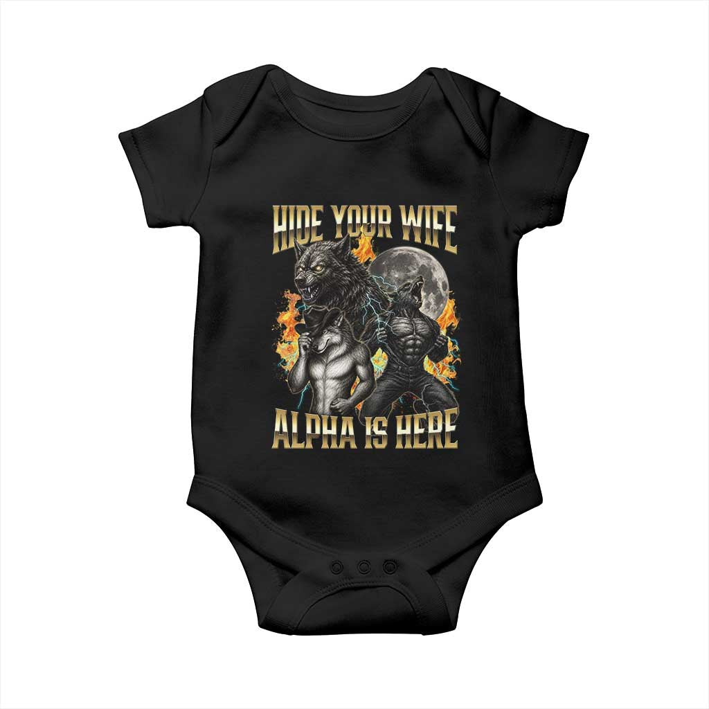 Hide Your Wife The Alpha is Here Baby Onesie Cringe Werewolf Alpha Meme Humor TS14 Black Print Your Wear