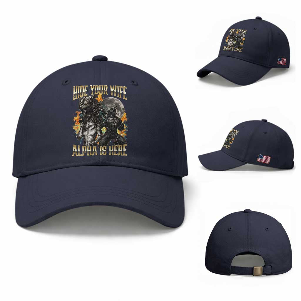 Hide Your Wife The Alpha is Here Baseball Cap Cringe Werewolf Alpha Meme Humor TS14 Baseball Cap Universal Fit Navy Print Your Wear