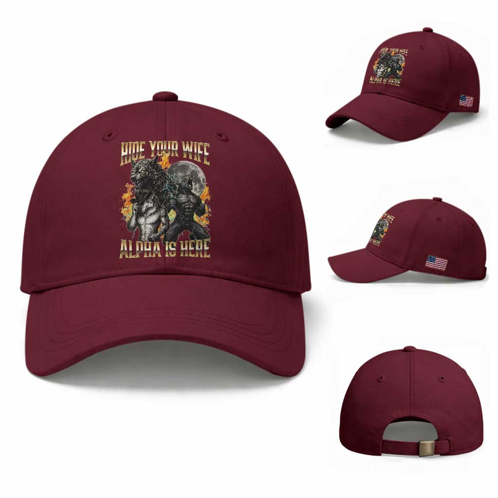Hide Your Wife The Alpha is Here Baseball Cap Cringe Werewolf Alpha Meme Humor TS14 Baseball Cap Universal Fit Maroon Print Your Wear