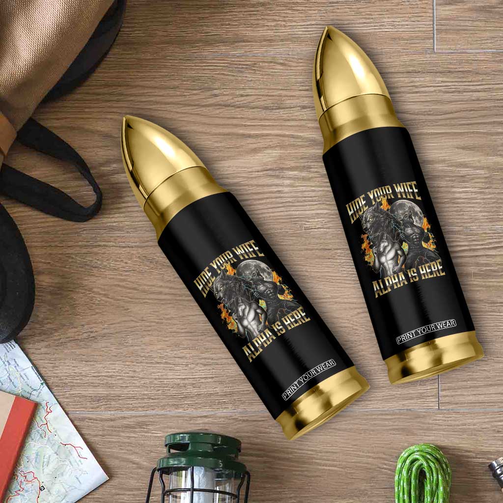 Hide Your Wife The Alpha is Here Bullet Tumbler Cringe Werewolf Alpha Meme Humor TS14 Print Your Wear