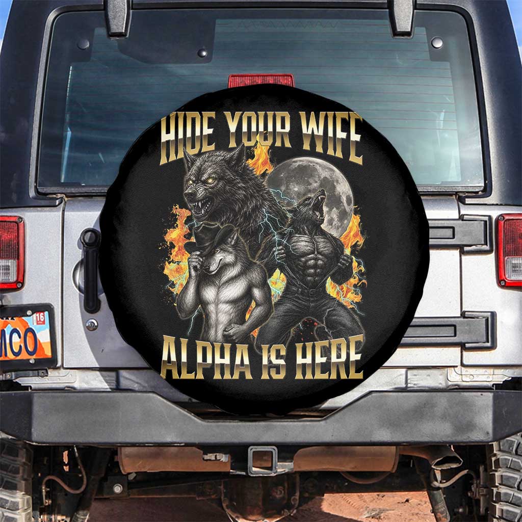 Hide Your Wife The Alpha is Here Spare Tire Cover Cringe Werewolf Alpha Meme Humor TS14 No hole Black Print Your Wear