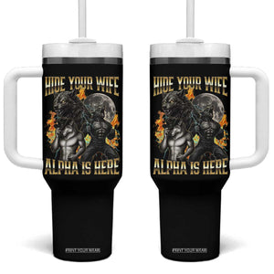 Hide Your Wife The Alpha is Here Tumbler With Handle Cringe Werewolf Alpha Meme Humor TS14 One Size: 40 oz Black Print Your Wear