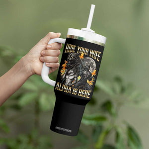 Hide Your Wife The Alpha is Here Tumbler With Handle Cringe Werewolf Alpha Meme Humor TS14 Print Your Wear