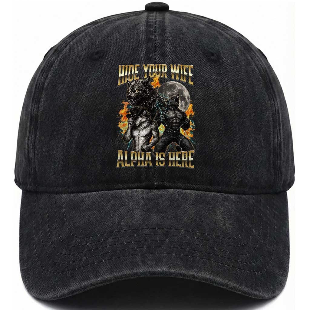 Hide Your Wife The Alpha is Here Washed Cotton Baseball Cap Cringe Werewolf Alpha Meme Humor TS14 Print Your Wear