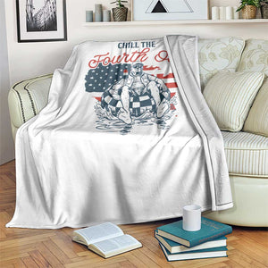 Chill The Fourth Out Throw Blanket Funny FDT 4th of July