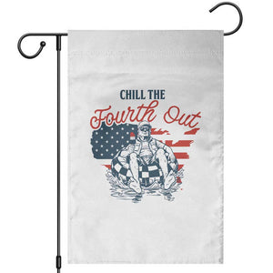 Chill The Fourth Out Garden Flag Funny FDT 4th of July