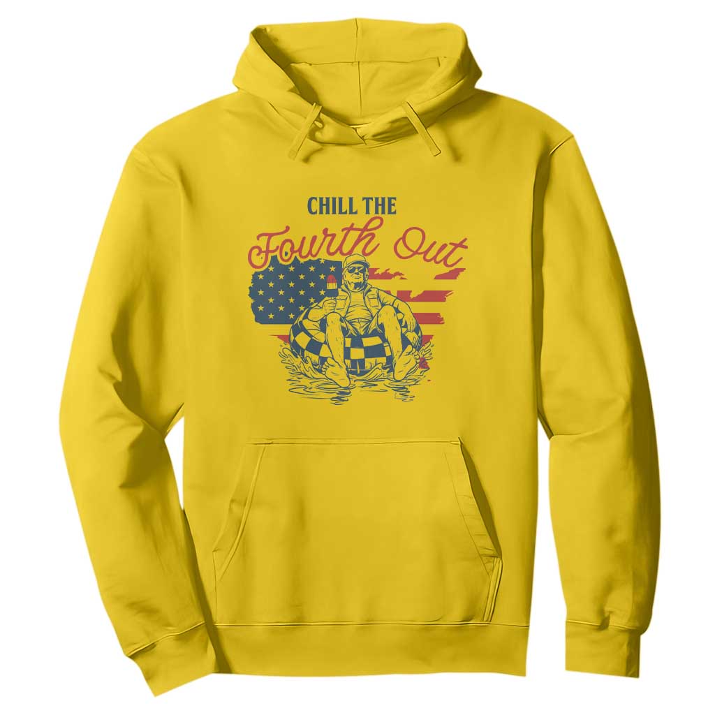 Chill The Fourth Out Hoodie Funny FDT 4th of July