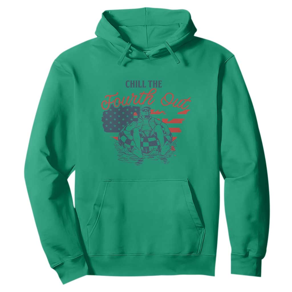 Chill The Fourth Out Hoodie Funny FDT 4th of July