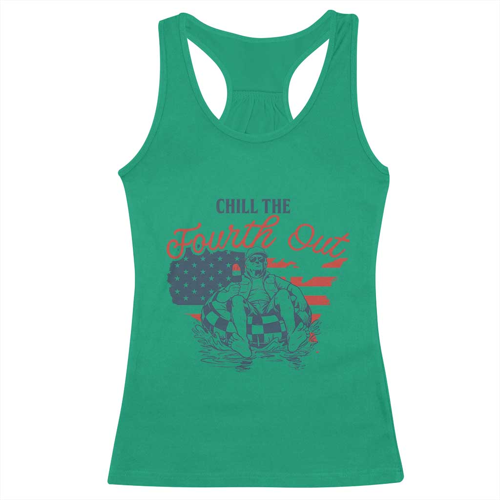 Chill The Fourth Out Racerback Tank Top Funny FDT 4th of July