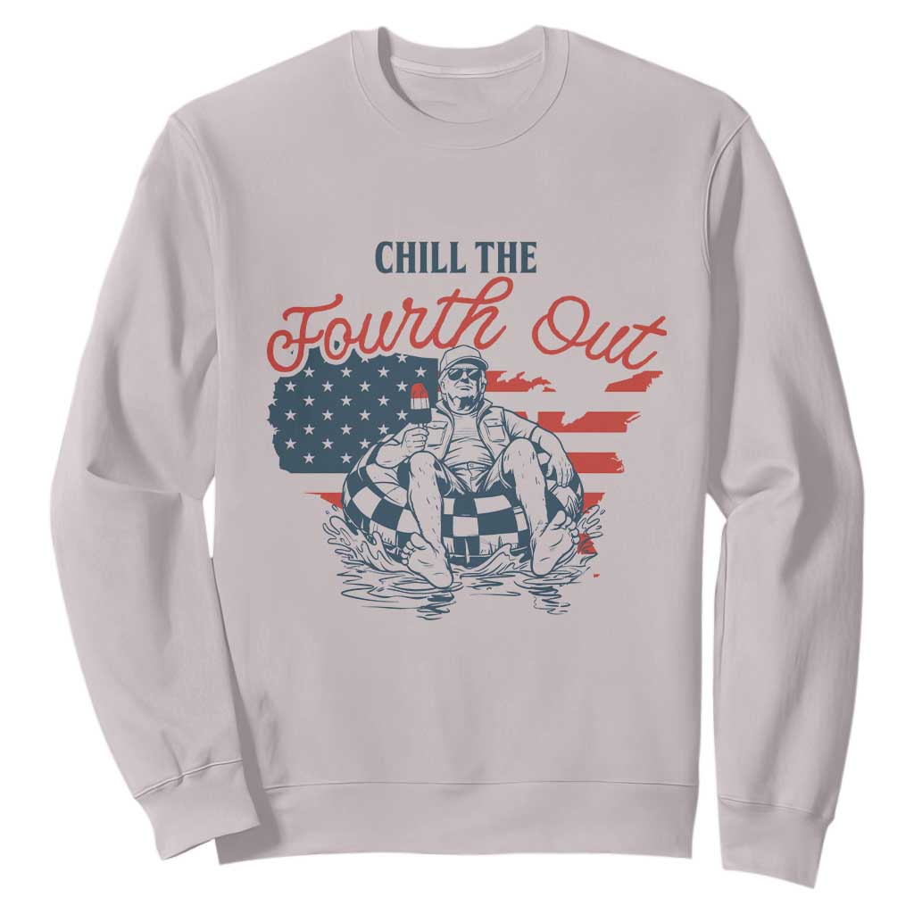 Chill The Fourth Out Sweatshirt Funny FDT 4th of July