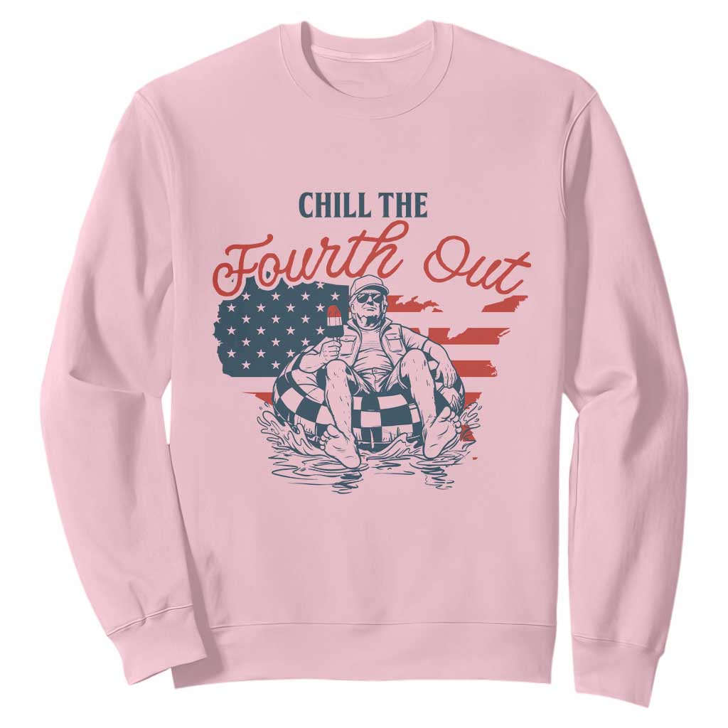 Chill The Fourth Out Sweatshirt Funny FDT 4th of July