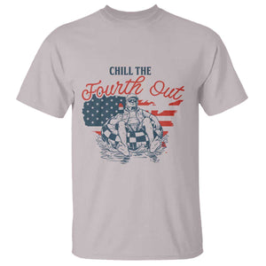 Chill The Fourth Out T Shirt Funny FDT 4th of July