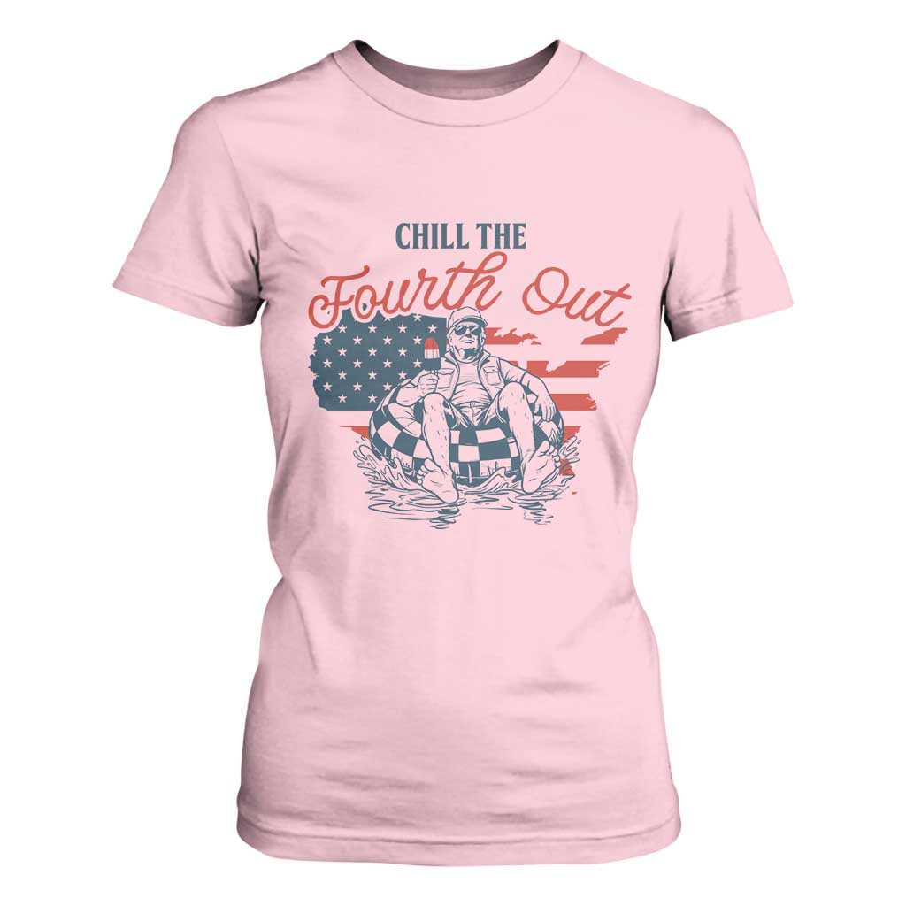 Chill The Fourth Out T Shirt For Women Funny FDT 4th of July