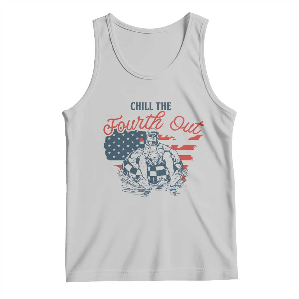Chill The Fourth Out Tank Top Funny FDT 4th of July