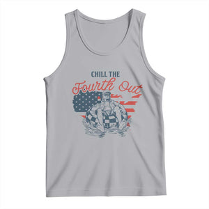 Chill The Fourth Out Tank Top Funny FDT 4th of July