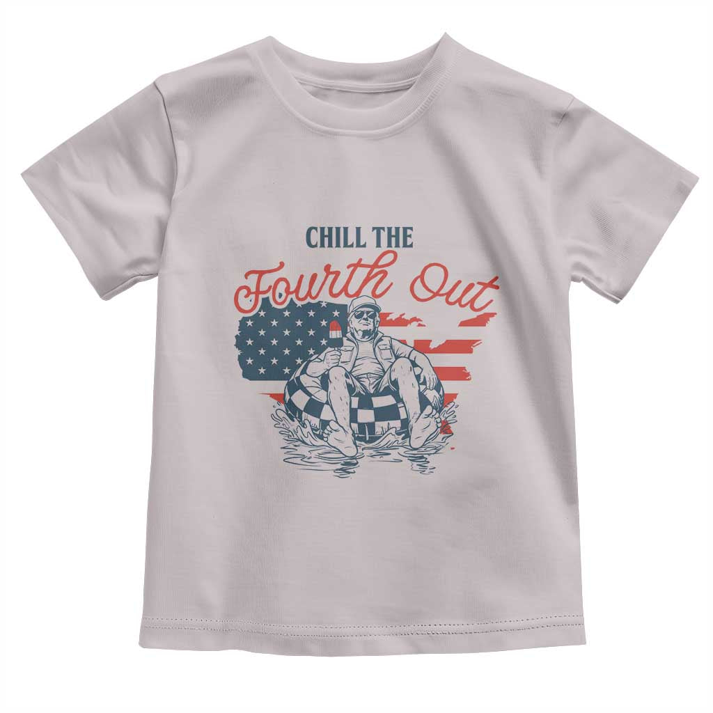 Chill The Fourth Out Toddler T Shirt Funny FDT 4th of July