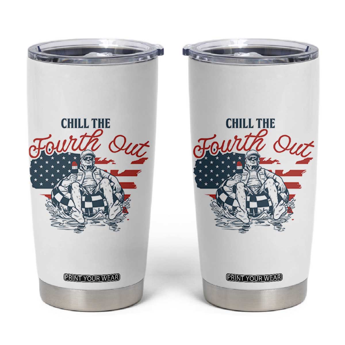 Chill The Fourth Out Tumbler Cup Funny FDT 4th of July