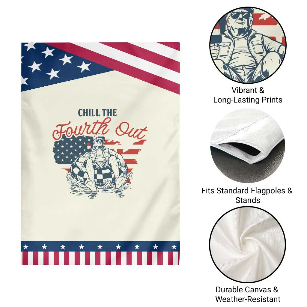 Chill The Fourth Out Patriotic Garden Flag Funny FDT 4th of July
