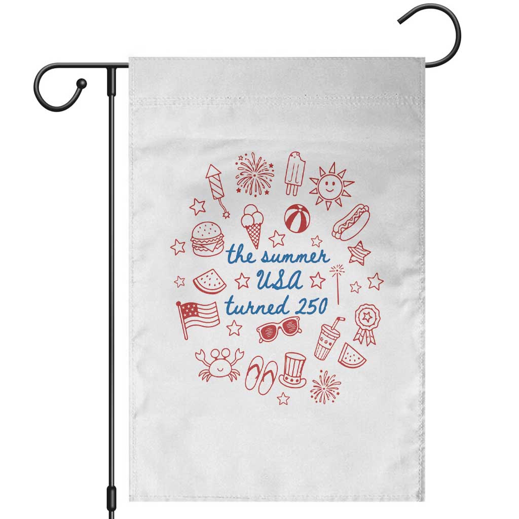 The Summer USA Turned 250 Garden Flag 250 Years America Anniversary 4th of July