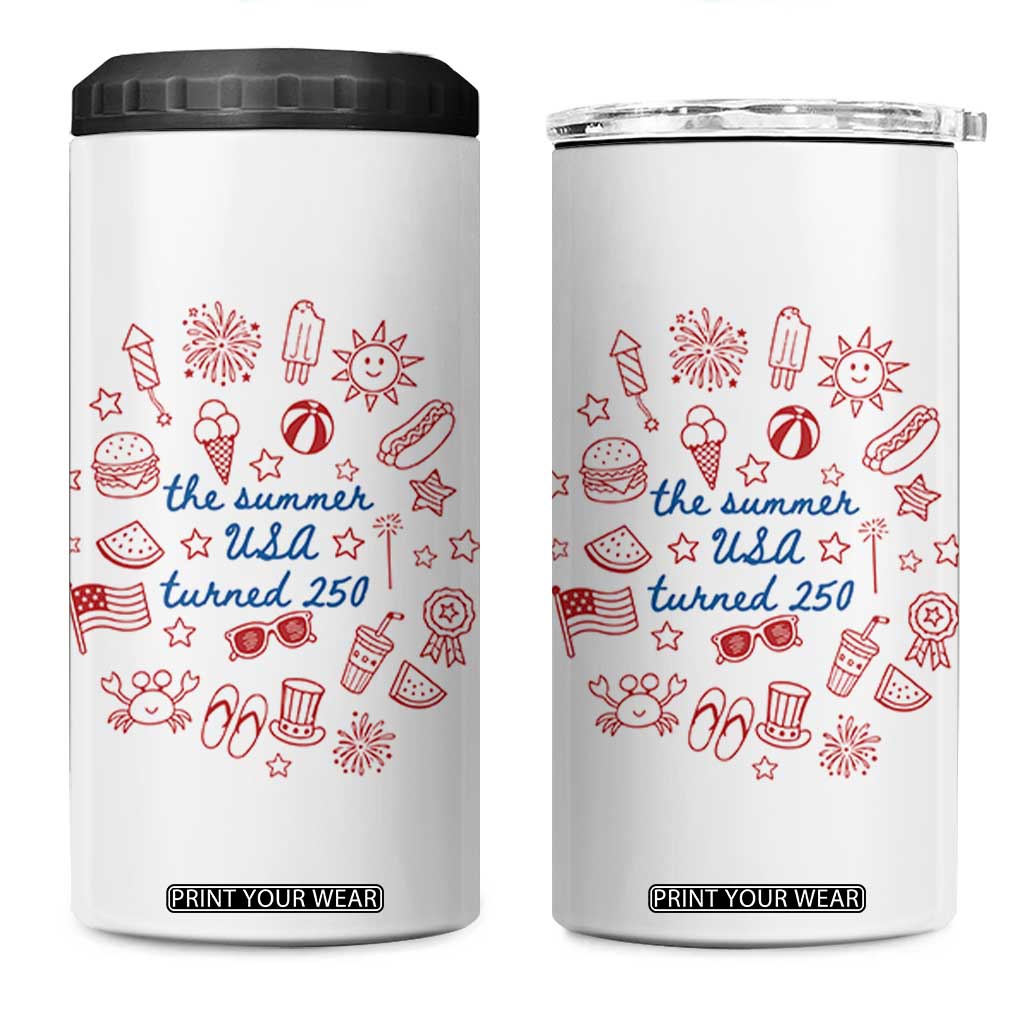 The Summer USA Turned 250 4 in 1 Can Cooler Tumbler 250 Years America Anniversary 4th of July TS14 One Size: 16 oz White Print Your Wear