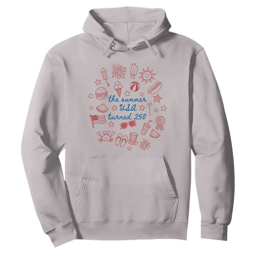 The Summer USA Turned 250 Hoodie 250 Years America Anniversary 4th of July
