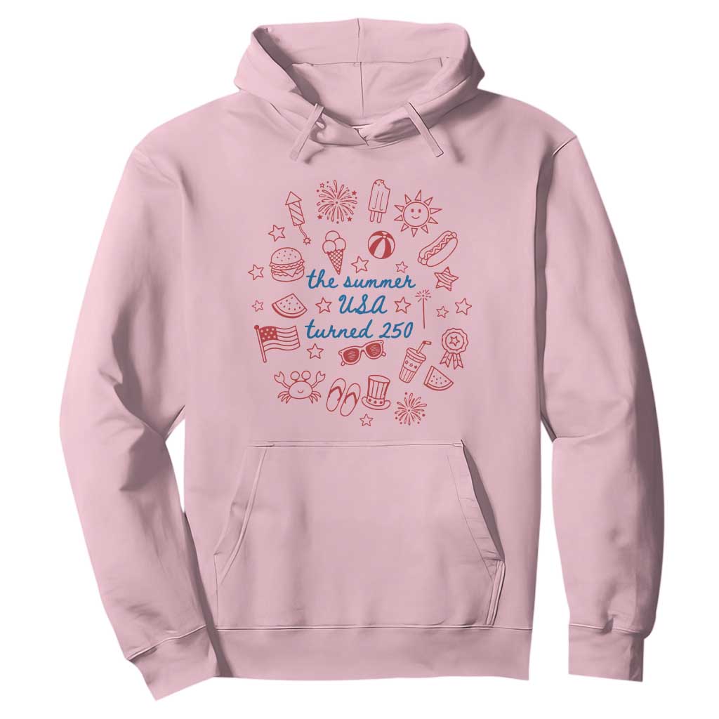 The Summer USA Turned 250 Hoodie 250 Years America Anniversary 4th of July