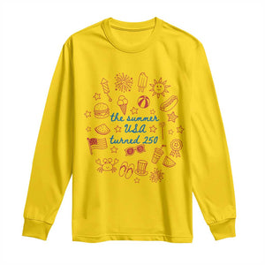 The Summer USA Turned 250 Long Sleeve Shirt 250 Years America Anniversary 4th of July