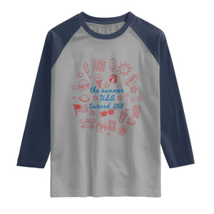 The Summer USA Turned 250 Raglan Shirt 250 Years America Anniversary 4th of July