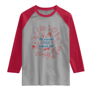 The Summer USA Turned 250 Raglan Shirt 250 Years America Anniversary 4th of July