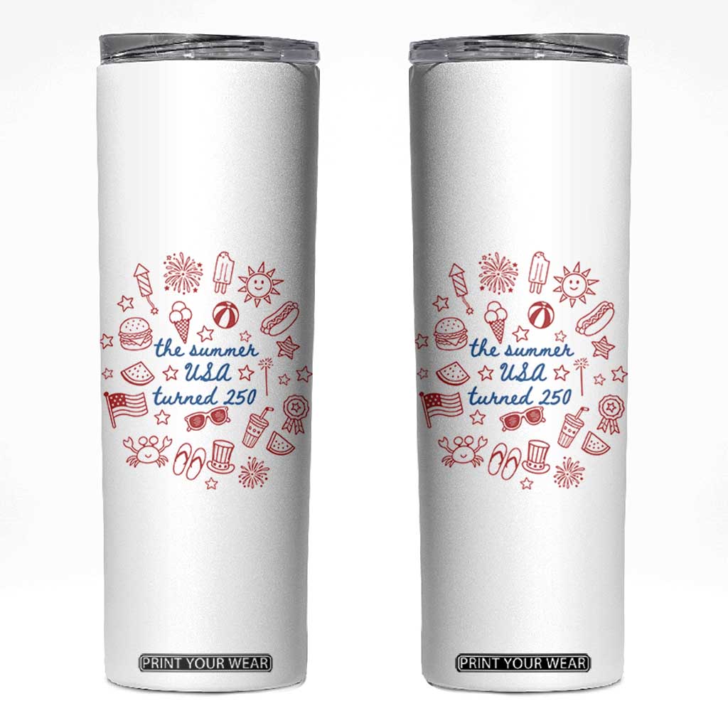 The Summer USA Turned 250 Skinny Tumbler 250 Years America Anniversary 4th of July TS14 White Print Your Wear