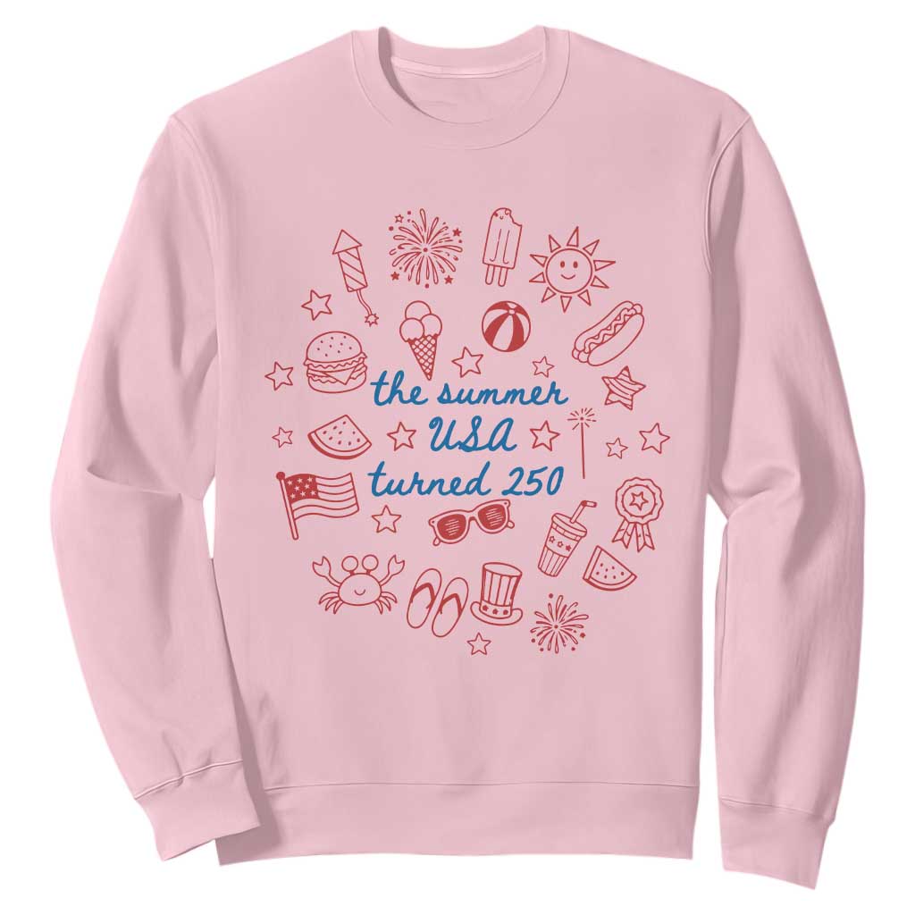 The Summer USA Turned 250 Sweatshirt 250 Years America Anniversary 4th of July