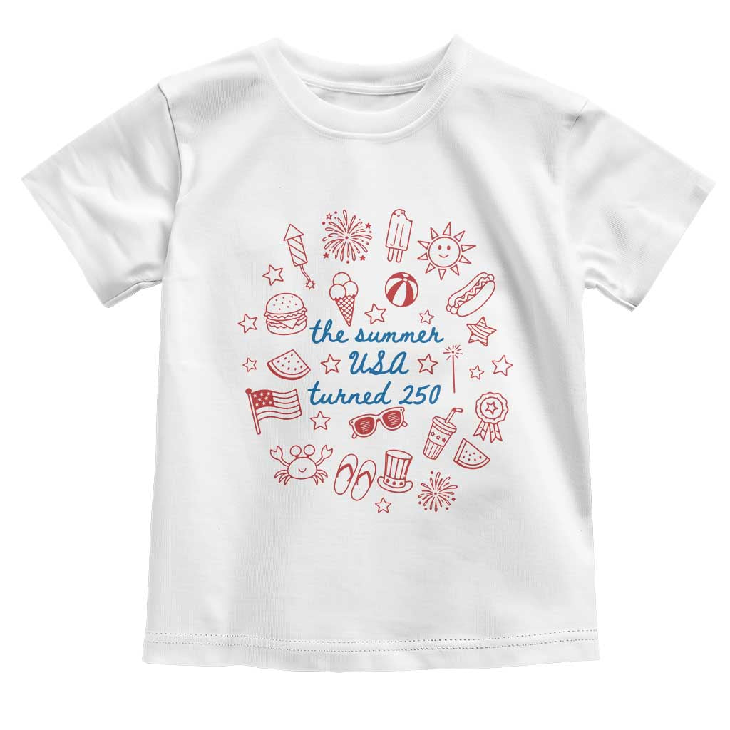 The Summer USA Turned 250 Toddler T Shirt 250 Years America Anniversary 4th of July