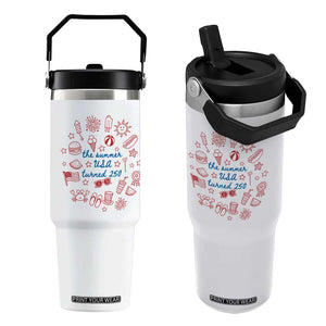 The Summer USA Turned 250 Flip Straw Tumbler 250 Years America Anniversary 4th of July
