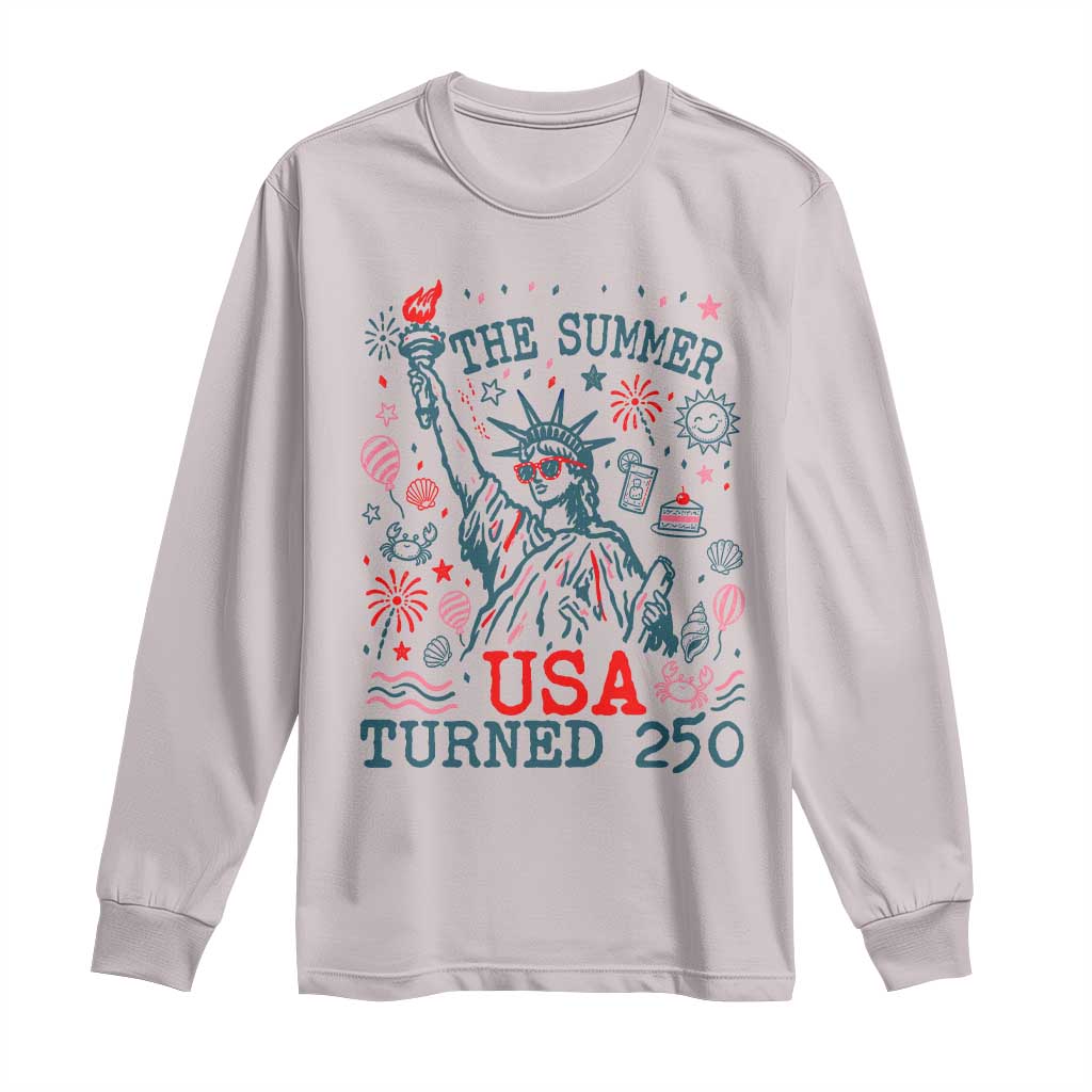 250 Years America Anniversary Statue of Liberty Long Sleeve Shirt The Summer USA Turned 250