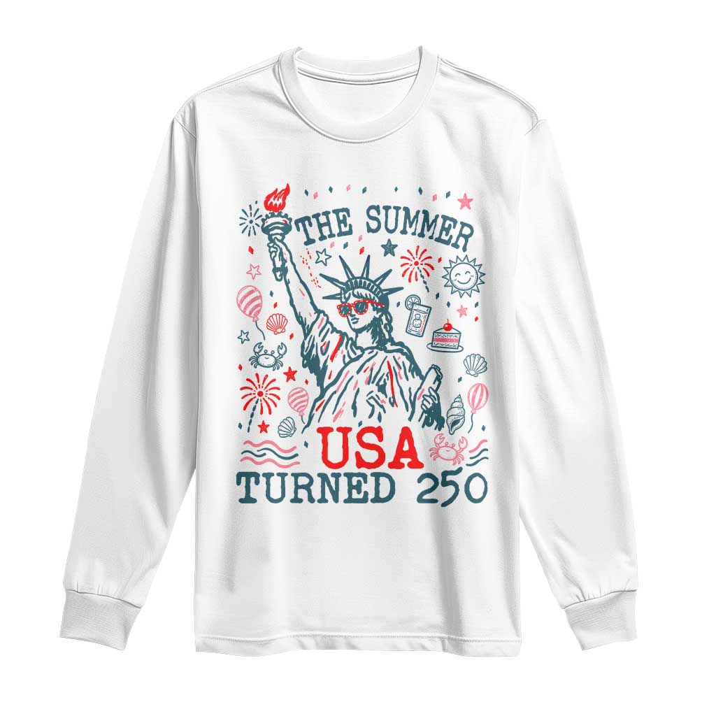 250 Years America Anniversary Statue of Liberty Long Sleeve Shirt The Summer USA Turned 250