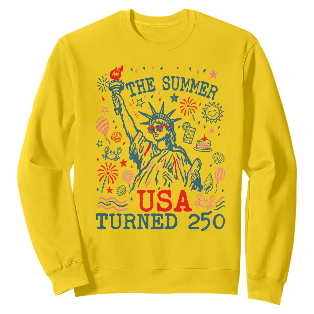 250 Years America Anniversary Statue of Liberty Sweatshirt The Summer USA Turned 250