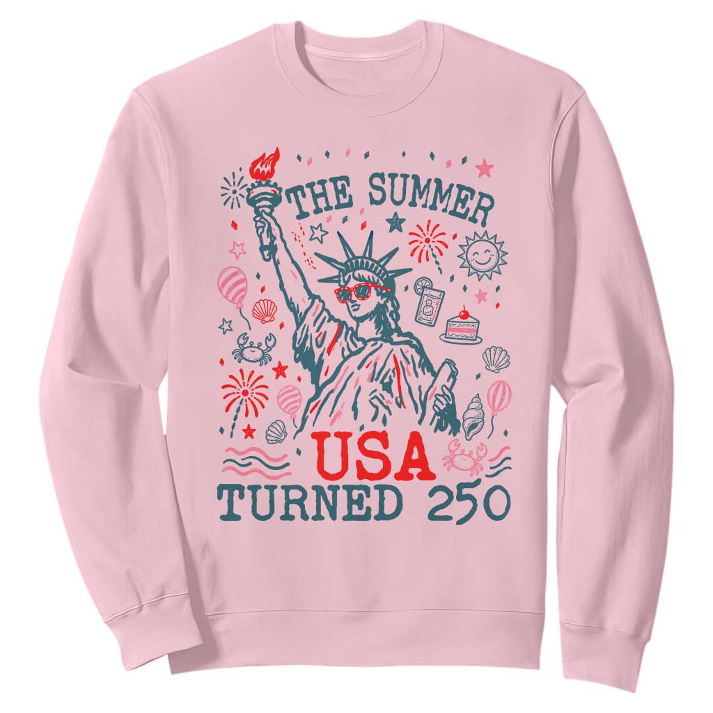 250 Years America Anniversary Statue of Liberty Sweatshirt The Summer USA Turned 250