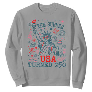 250 Years America Anniversary Statue of Liberty Sweatshirt The Summer USA Turned 250