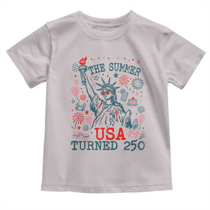 250 Years America Anniversary Statue of Liberty Toddler T Shirt The Summer USA Turned 250