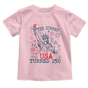 250 Years America Anniversary Statue of Liberty Toddler T Shirt The Summer USA Turned 250