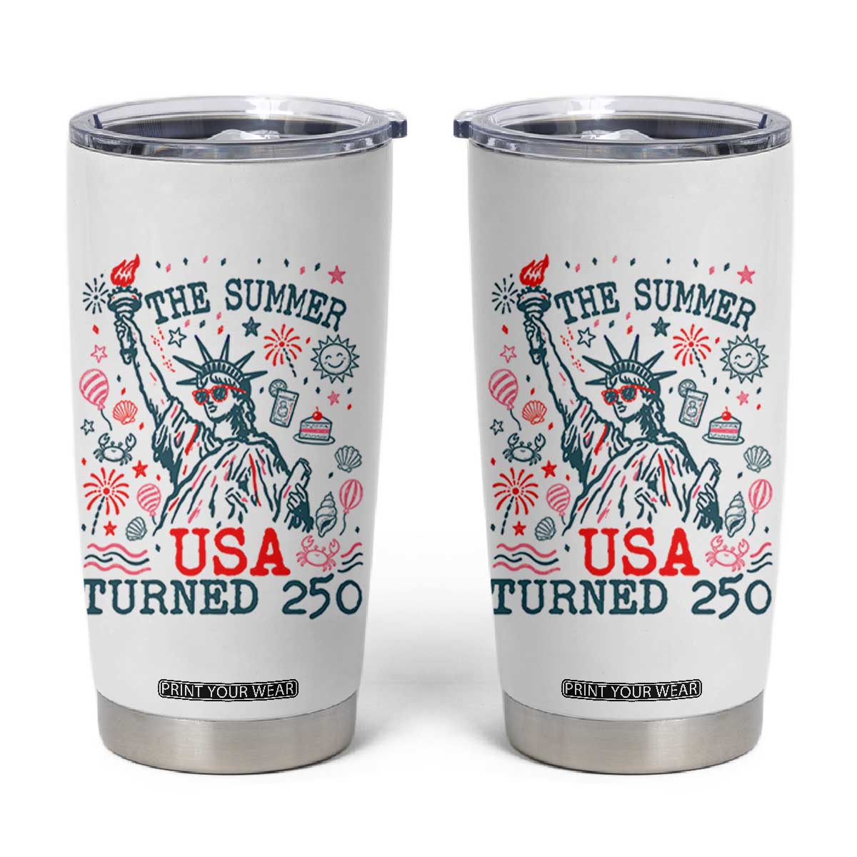 250 Years America Anniversary Statue of Liberty Tumbler Cup The Summer USA Turned 250 TS14 White Print Your Wear