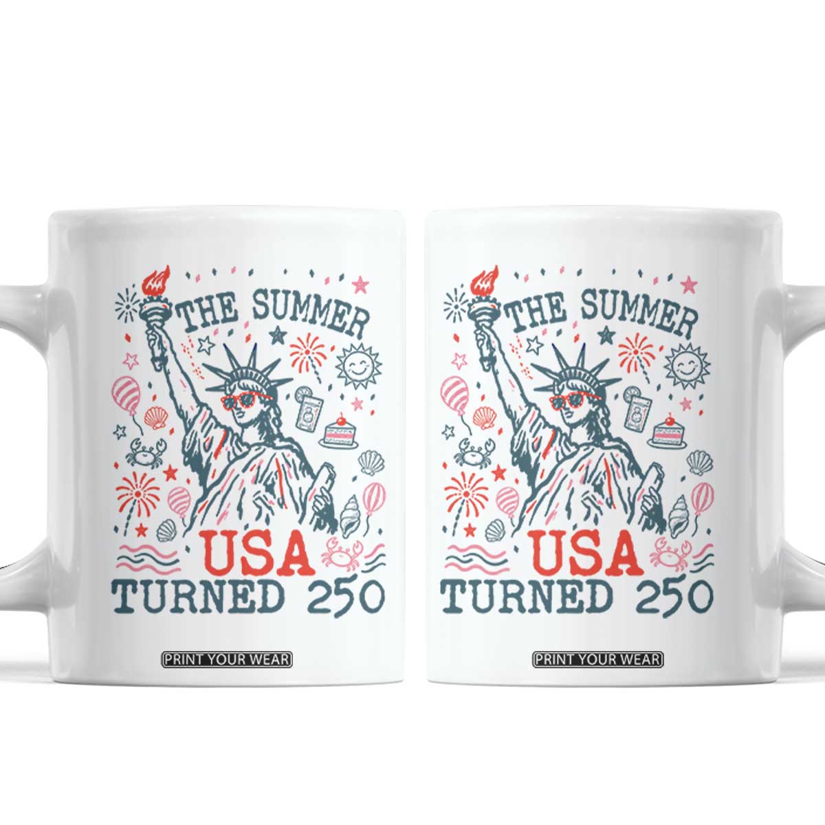 250 Years America Anniversary Statue of Liberty Coffee Mug The Summer USA Turned 250 TS14 White Print Your Wear