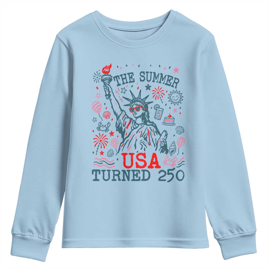 250 Years America Anniversary Statue of Liberty Youth Sweatshirt The Summer USA Turned 250