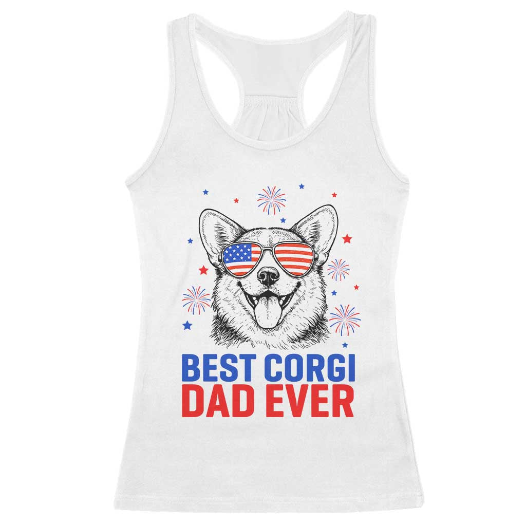 Best Corgi Dad Ever Racerback Tank Top Funny Dog Lover Dad 4th Of July TS14 White Print Your Wear