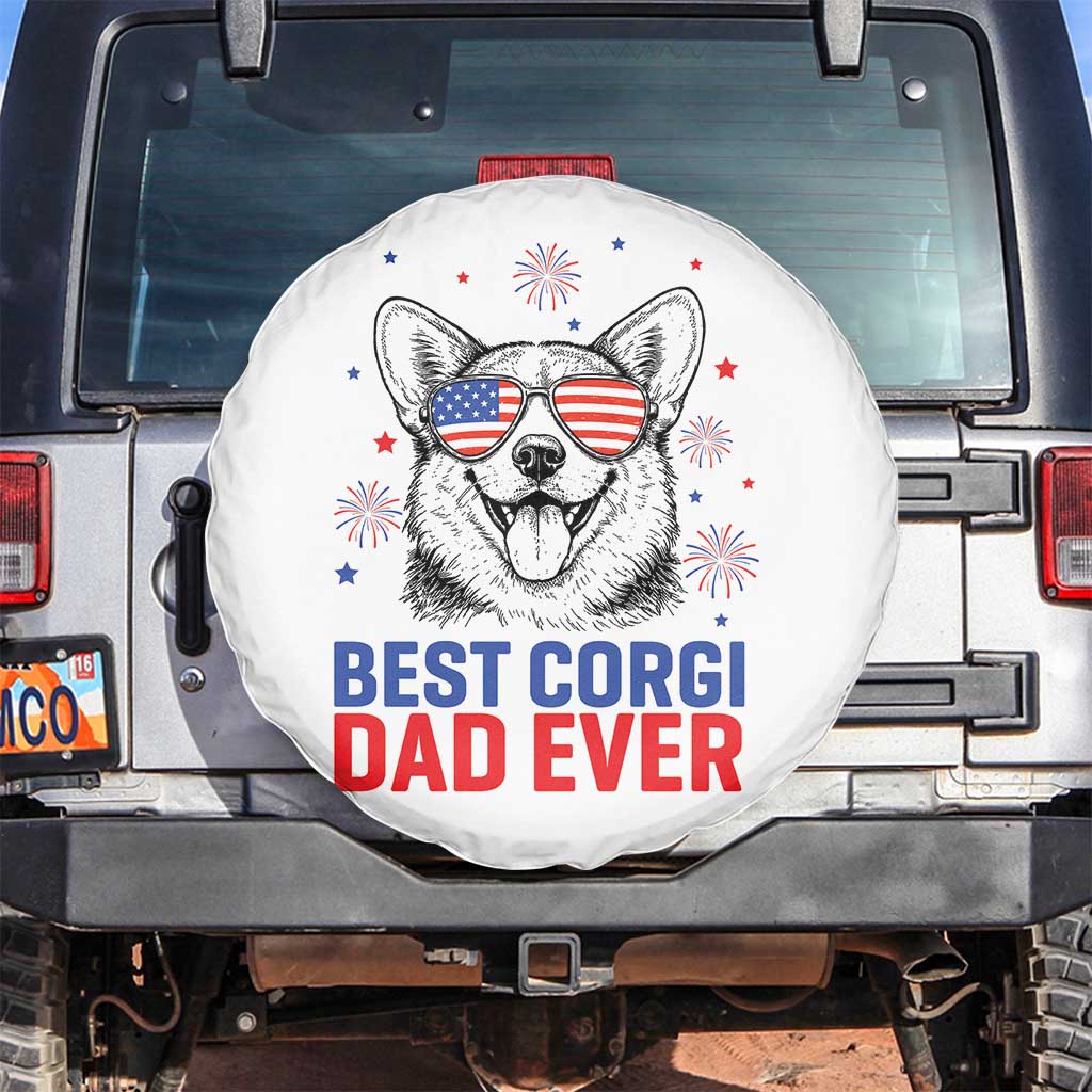 Best Corgi Dad Ever Spare Tire Cover Funny Dog Lover Dad 4th Of July TS14 No hole White Print Your Wear