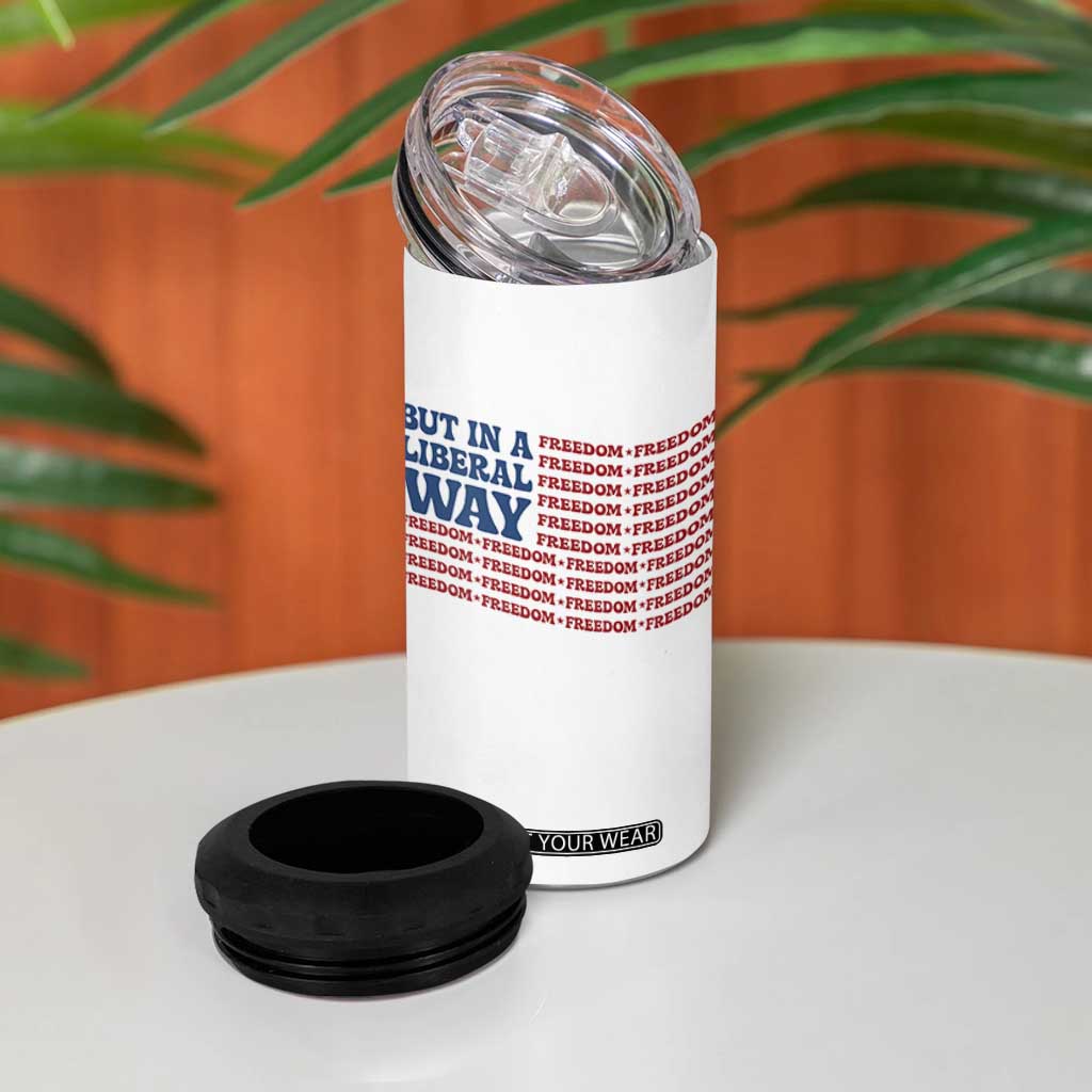 USA But In A Liberal Way 4th of July 4 in 1 Can Cooler Tumbler Feminist Women's Rights Freedom