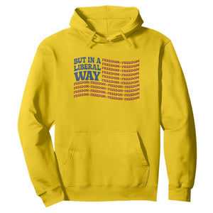 USA But In A Liberal Way 4th of July Hoodie Feminist Women's Rights Freedom